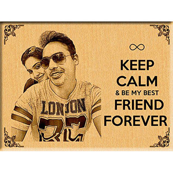 Send Wooden Best Friendship Day Gift- Keep Calm and Be My Friend Photo Engraved Online