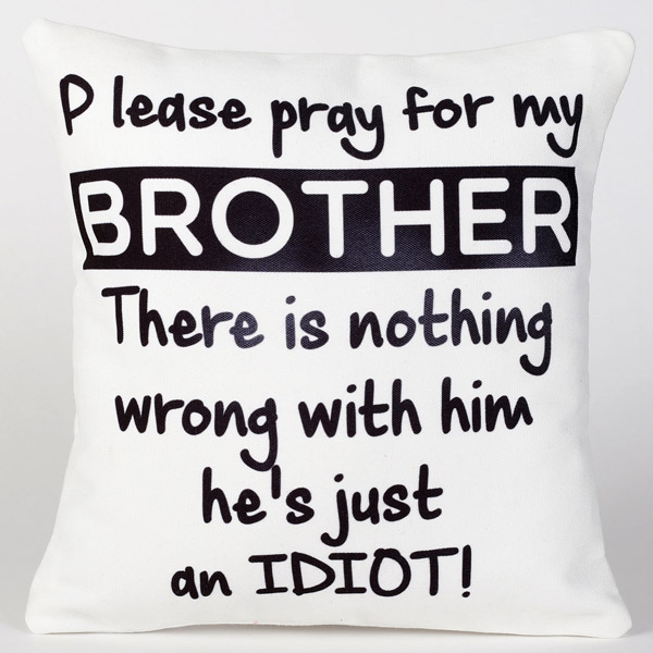 Send Idiot Brother Quirky Cushion Online