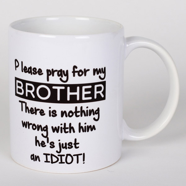 Send Idiot Brother Quirky Mug Online